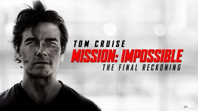 Mission Impossible - The Final Reckoning - المهمة المستحيلة - الحساب النهائي